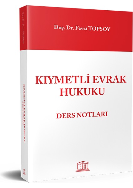 Kıymetli Evrak Hukuku Ders Notları - Fevzi Topsoy