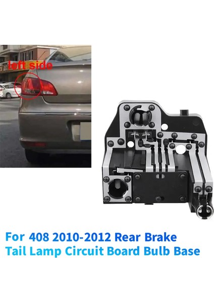 Peugeot 408 2010-2012 Arka Fren Lambası Devre Kartı Ampul Tabanı Direksiyon Lambası Soketi Taban Fişi Ampul Yok Sol (Yurt Dışından) fiyatları
