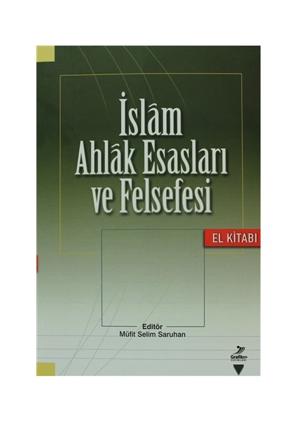 İslam Ahlak Esasları ve Felsefesi