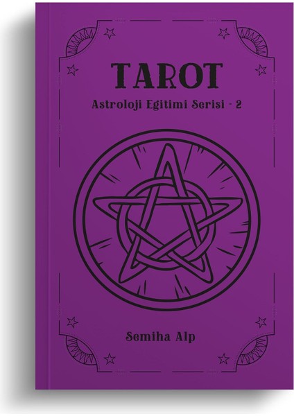 Tarot Astroloji Eğitimi Serisi 2 Semiha Alp 208 Sayfa Ciltsiz Yayın 2023 Ekorp Kitap