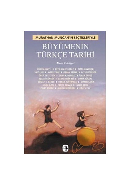 Büyümenin Türkçe Tarihi - Murathan Mungan