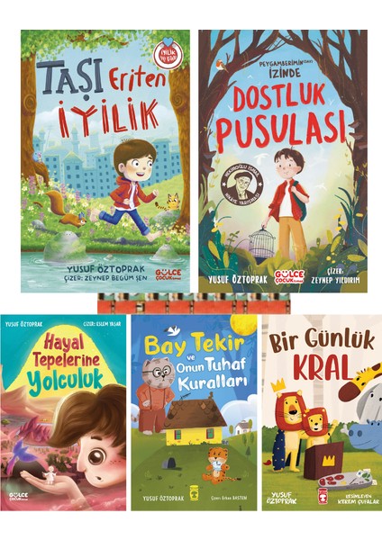 Yusuf Öztoprak Kitaplığı - 2.3. Sınıf-Taşı Eriten Iyilik, Dostluk Pusulası - Peygamberimin Sav, Hayal Tepelerine Yolculuk, Bay Tekir ve Onun Tuhaf, Bir Günlük Kral(5kitap)