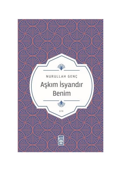 Aşkım Isyandır Benim - Nurullah Genç