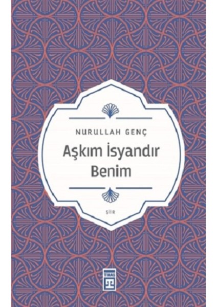 Aşkım İsyandır Benim Nurullah Genç Ciltsiz Şiir Kitabı 112 Sayfa fiyatları