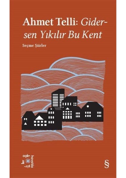 Gidersen Yıkılır Bu Kent - Ahmet Telli