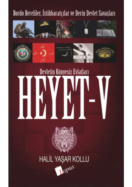 Heyet 5: Devletin Künyesiz Evlatları - Halil Yaşar Kollu fiyatları