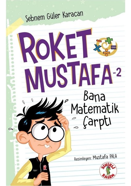 Roket Mustafa 2 Bana Matematik Çarptı - Şebnem Güler Karacan