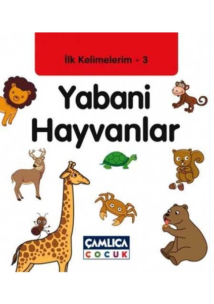 Ilk Kelimelerim 3 Yabani Hayvanlar