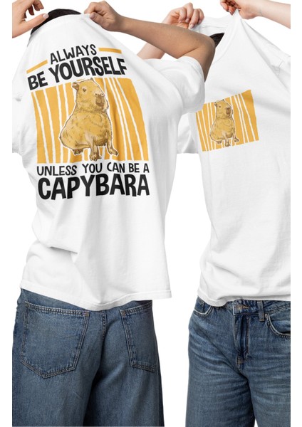 Unisex Oversize Always Be Yourself Unless You Can Be A Capybara Sırt Baskılı Bisiklet Yaka Tişört