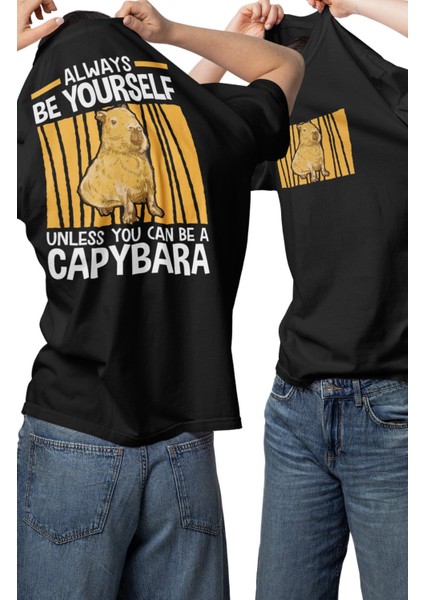 Unisex Oversize Always Be Yourself Unless You Can Be A Capybara Sırt Baskılı Bisiklet Yaka Tişört