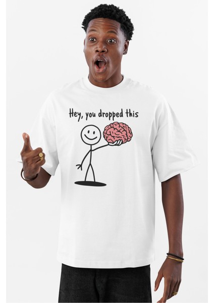 Unisex Hey You Dropped This Baskılı Tişört, Oversize Komik Beyin Temalı Bisiklet Yaka T-Shirt modelleri