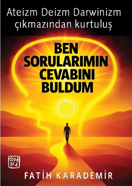 Ben Sorularımın Cevabını Buldum - Fatih Karademir