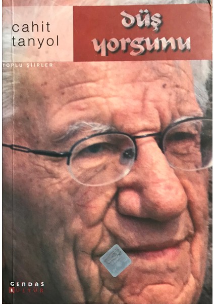 Düş Yorgunu / Toplu Şiirler - Cahit Tanyol