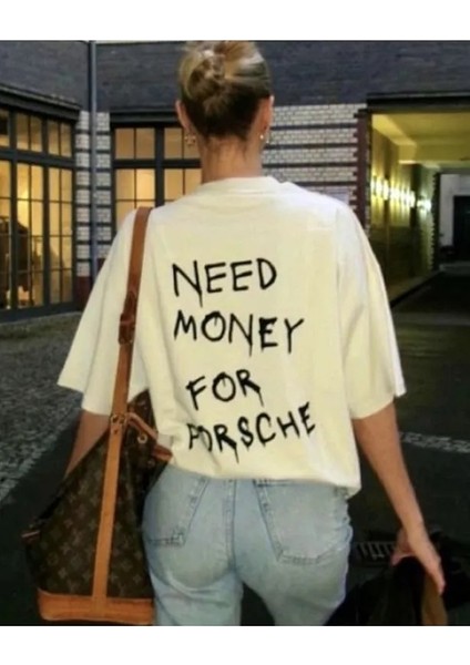 'need Money For Porsche' Baskılı Oversize Unisex Tshirt
