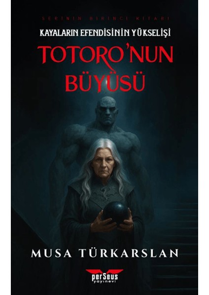 Totoro'nun Büyüsü 1 - Kayaların Efendisinin Yükselişi