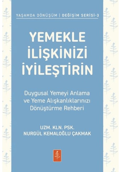 Yemekle Ilişkinizi Iyileştirin - Duygusal Yemeyi Anlama ve Yeme Alışkanlıklarınızı Dönüştürme Rehberi