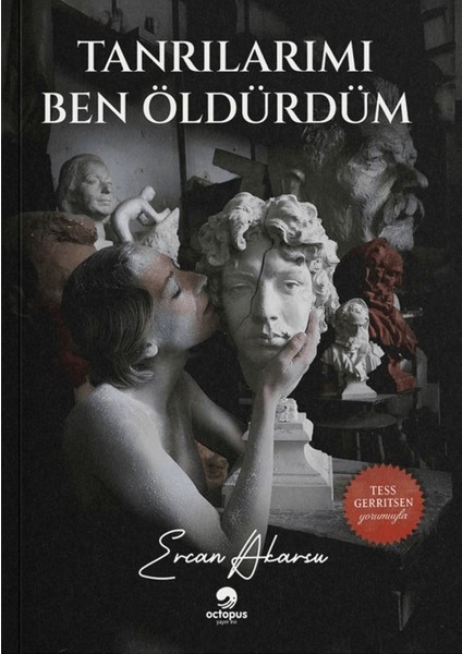 Tanrılarımı Ben Öldürdüm