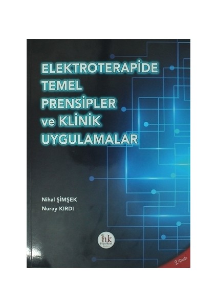 Elektroterapi Temel Prensipler ve Klinik Uygulamalar Nihal Şimşek 282 Sayfa