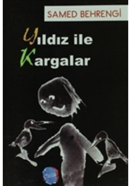 Yıldız ile Kargalar - Samed Behrengi fiyatları