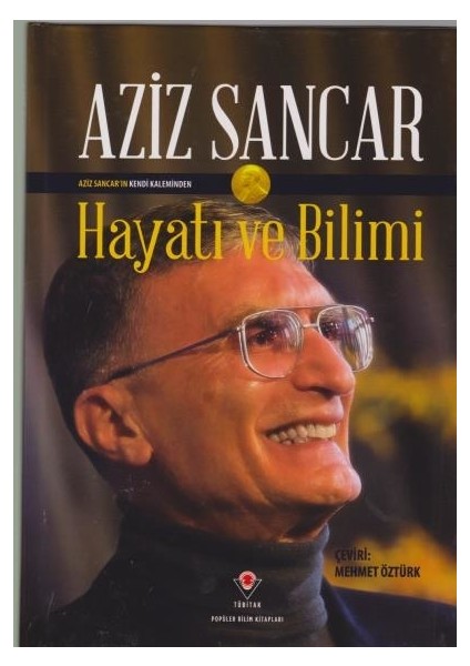 Aziz Sancar Hayatı ve Bilimi Türkçe 108 Sayfa Ciltsiz Kitap