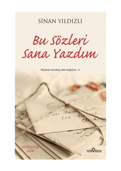 Bu Sözleri Sana Yazdım - Sinan Yıldızlı