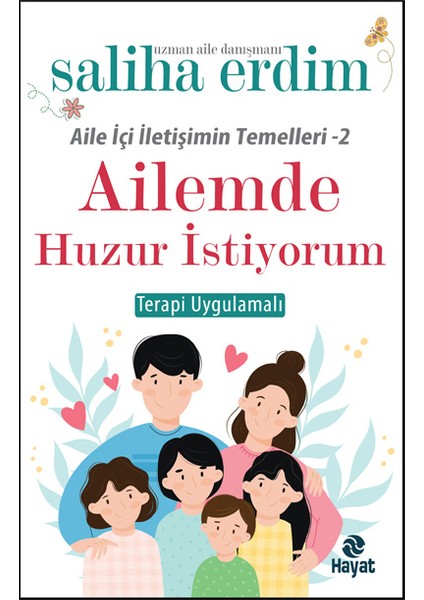 Ailemde Huzur İstiyorum Saliha Erdim Aile İletişimi Üzerine 256 Sayfa