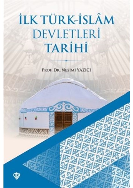 Ilk Türk-Islam Devletleri Tarihi