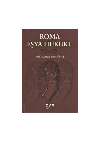 Roma Eşya Hukuku Kitabı Belgin Erdoğmuş 134 Sayfa Türkçe Ciltsiz