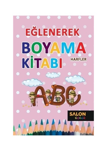 Harfler - Eğlenerek Boyama Kitabı