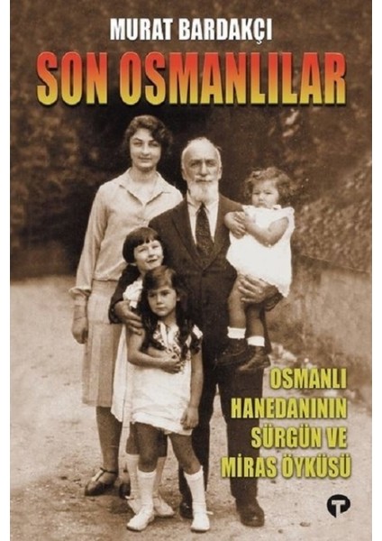 Son Osmanlılar - Murat Bardakçı