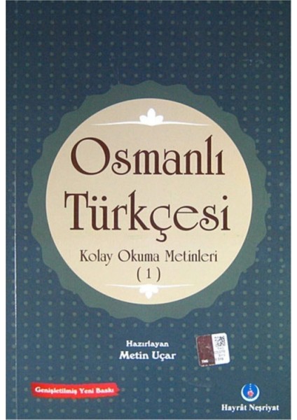 Hayrat Osmanlı Türkçesi Kolay Okuma Metinleri 1 - Metin Uçar fiyatları