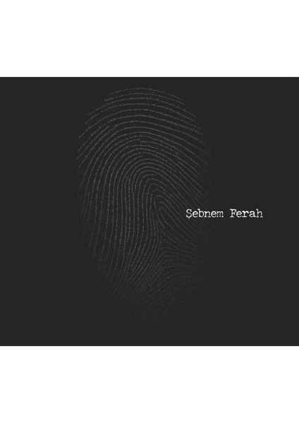 Şebnem Ferah Parmak İzi CD Albümü 2023, 9 Özgün Parça Müzik Tutkunları için