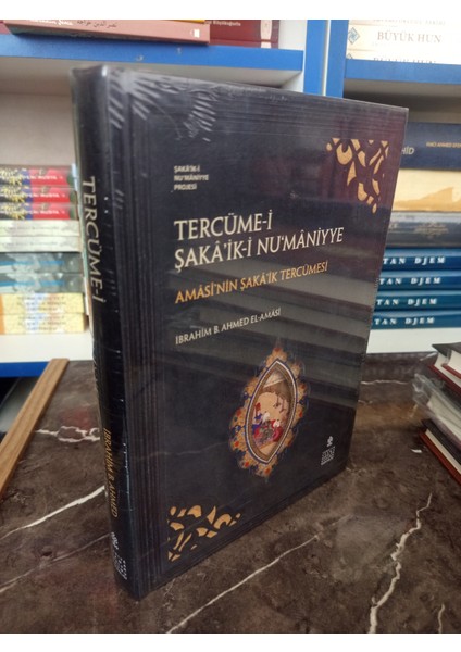 Tercüme-I Şakâ’ik-I Nu‘mâniyye-Amâsî’nin Şakâ’ik Tercümesi