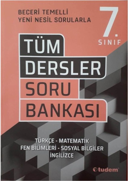 Tudem Yayınları 7. Sınıf Tüm Dersler Beceri Temelli Yeni Nesil Sorular Soru Bankası Kitabı fiyatları