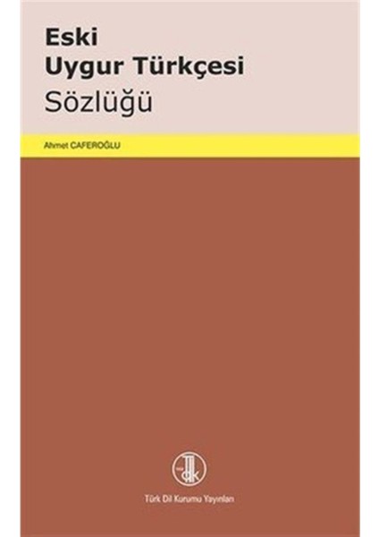 Eski Uygur Türkçesi Sözlüğü