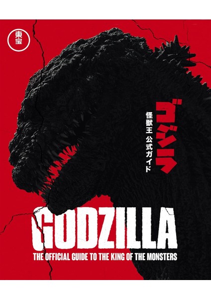 Godzilla: The Official Guide To The King Of The Monsters