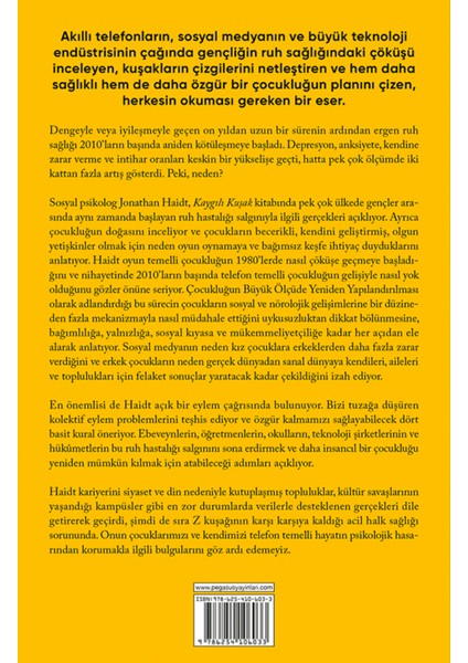 Kaygılı Kuşak: Çocuklarımızı Sanal Dünyaya Nasıl Kaptırıyor ve Ruh Sağlıklarını Nasıl Tehlikeye Atıyoruz? - Jonathan Haidt modelleri
