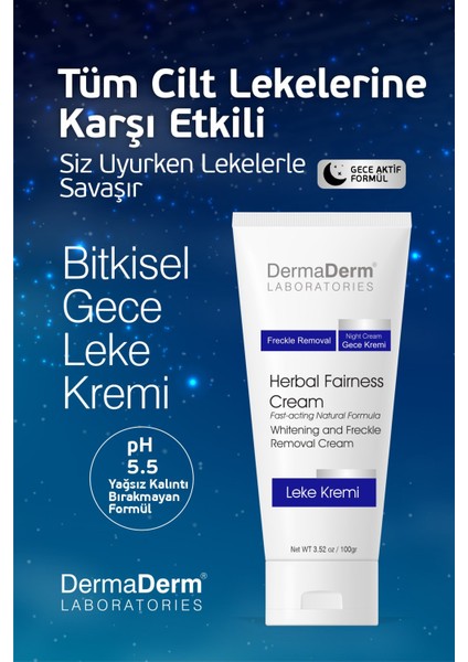 Tüm Cilt Lekelerine Karşı Etkili Bitkisel Leke Giderici ve Cilt Beyazlatıcı Gece Kremi 100 Ml. modelleri