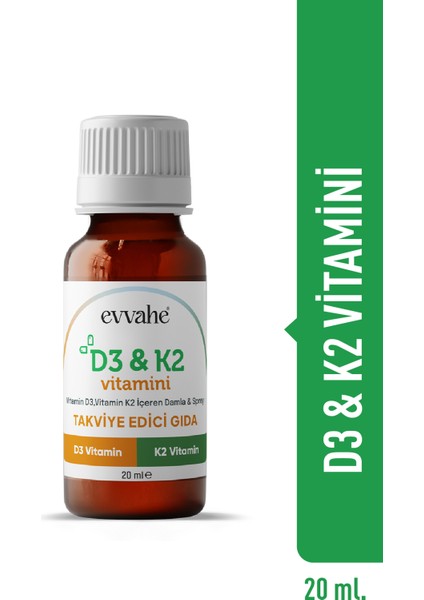 Evvahe D3 & K2 Vitamini Takviye Edici Gıda 20 ml – Türkiye Üretimi, Damla veya Sprey Form Seçenekli