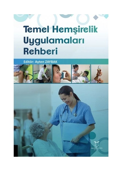 Temel Hemşirelik Uygulamaları Rehberi