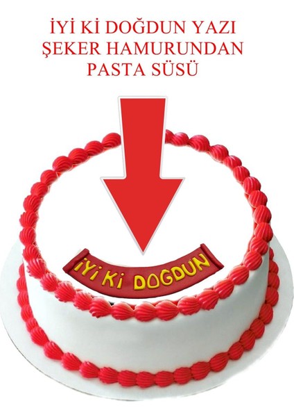 Şeker Hamurundan Iyi Ki Doğdun Yazı Kırmızı Üzerine Sarı Renk Pasta Süsü