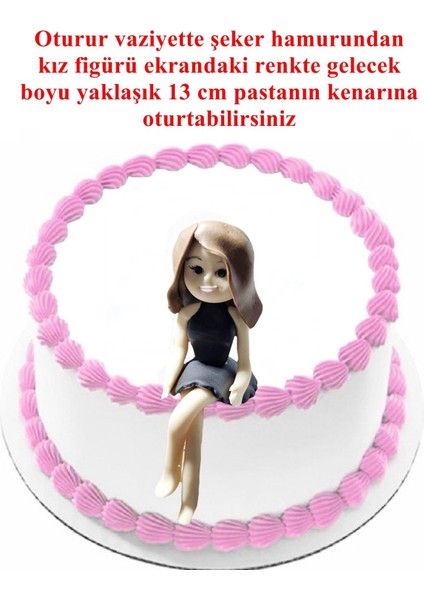 Şeker Hamurundan Oturan Kız Modeli Pasta Figürü Kahverengi Saçlı Gördüğünüz Renk ve Şekil Gelecek