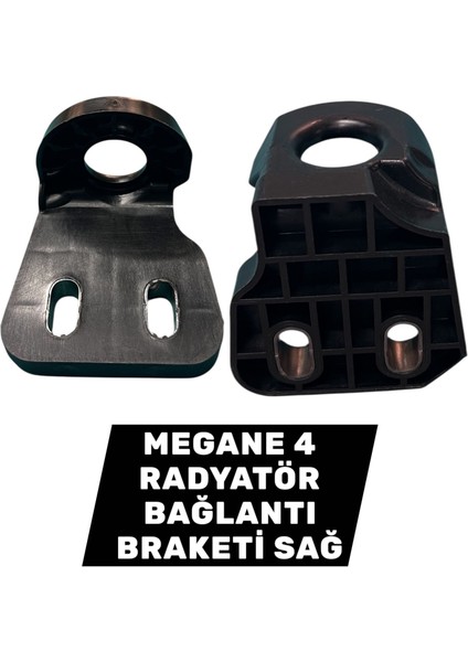 Megane 4 Radyatör Sağ Bağlantı Braket 215149933R