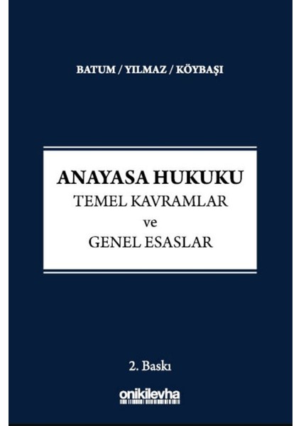 Anayasa Hukuku - Temel Kavramlar ve Genel Esaslar