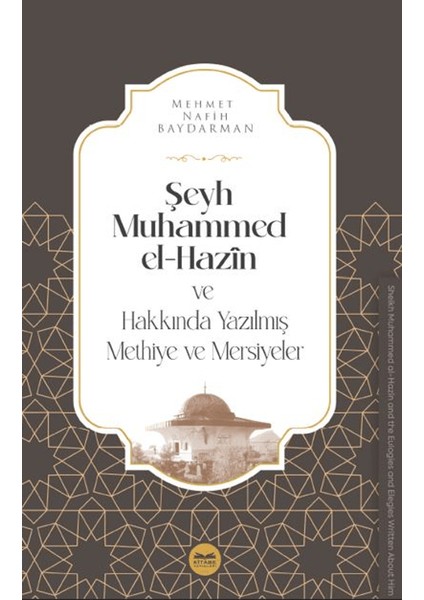 Şeyh Muhammed El-Hazin ve Hakkında Yazılmış Methiye ve Mersiyeler