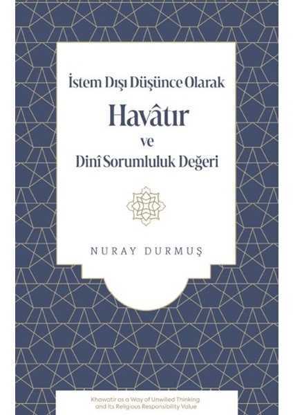 Istem Dışı Düşünce Olarak Havatır ve Dini Sorumluluk Değeri