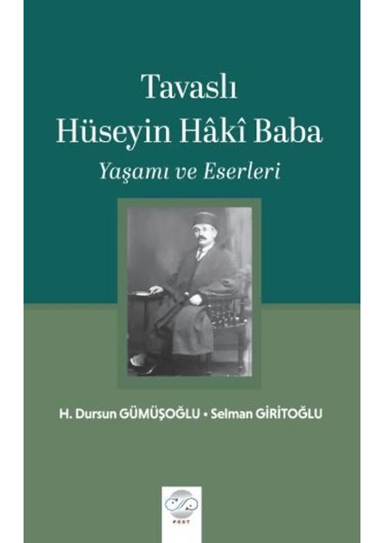 Tavaslı Hüseyin Haki Baba - Yaşamı ve Eserleri