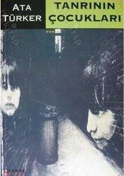 Tanrının Çocukları - Ata Türker (2000 Basım-Sıfır Kitap)