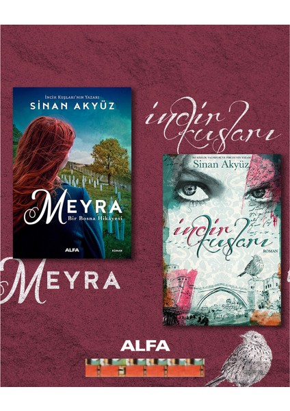 Incir Kuşları, Meyra - Bir Bosna Hikayesi (2kitap) Sinan Akyüz