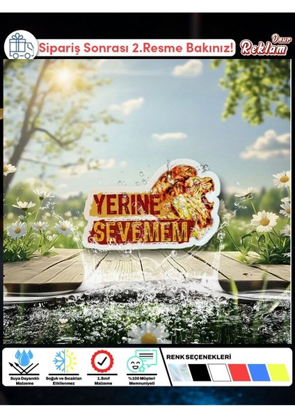 Yerine Sevemem Yazılı Sticker – Suya ve Güneşe Dayanıklı Vinil Etiket